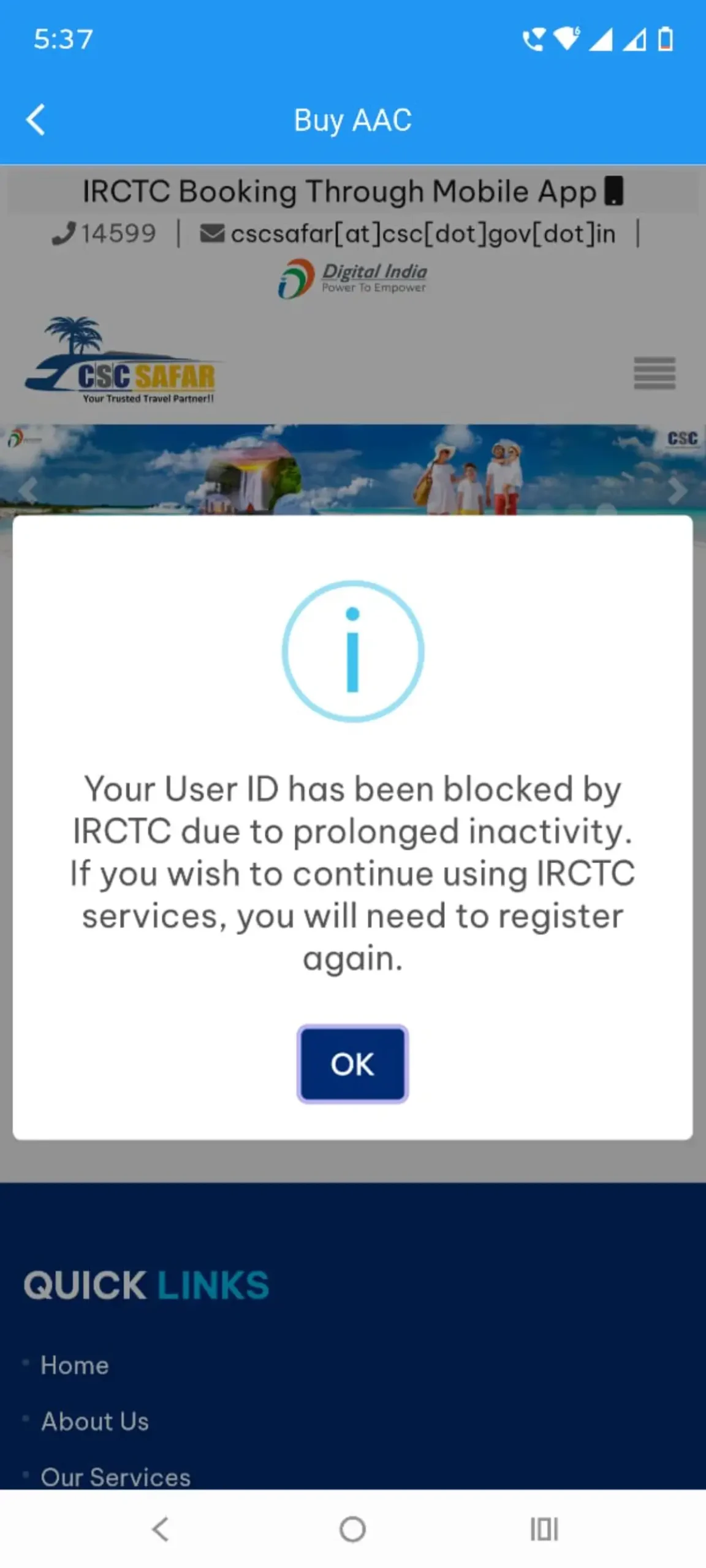 Your User ID has been blocked by IRCTC due to prolonged inactivity. If you wish to continue using IRCTC services, you will need to register again.